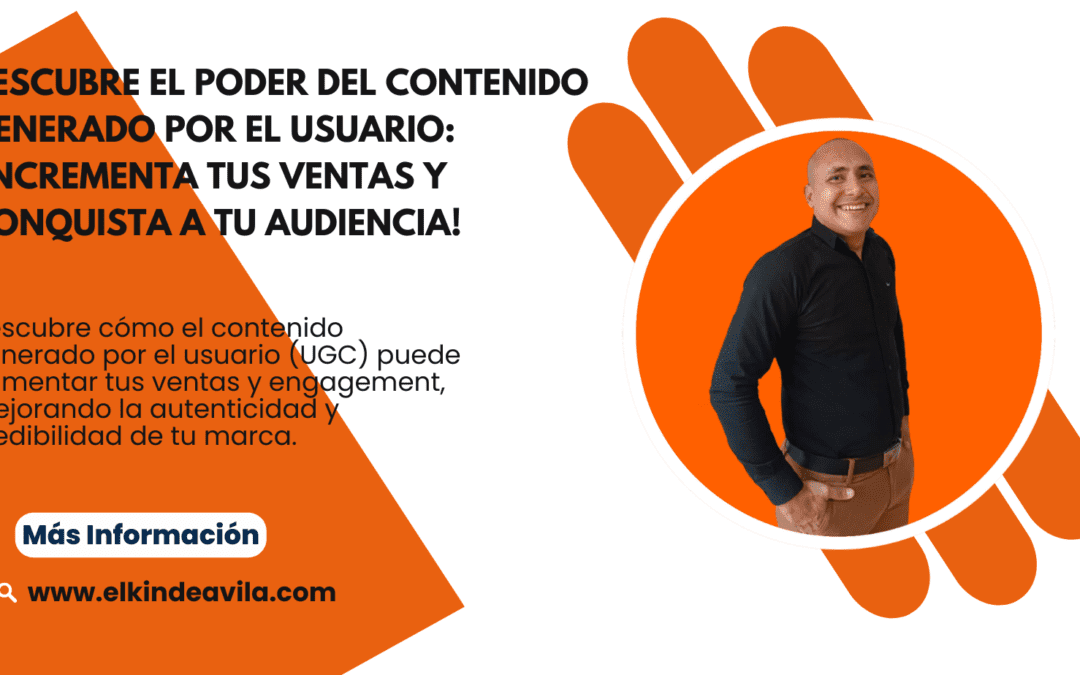 Descubre el poder del contenido generado por el usuario: ¡Incrementa tus ventas y conquista a tu audiencia!